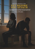 Vet Before You Attach: A Practical Emotional Guide for People Who Love Deeply and Keep Getting Hurt