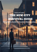 The New City Survival Guide: How to Build a Social Life From Zero After Relocating